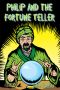 [Philip and Emery 08] • Philip and the Fortune Teller